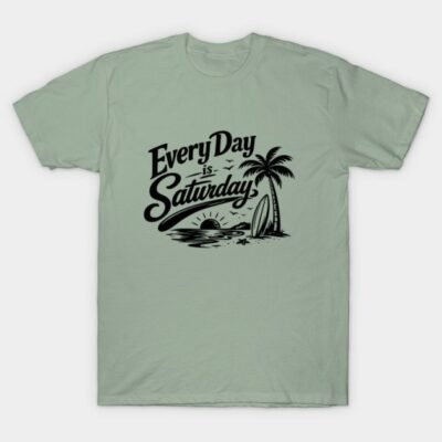 Alternative view of Every Day Is Saturday Retro Beach Vacation Vibes